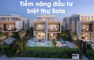Tiềm năng đầu tư biệt thự Sola The Global City: Cơ hội sinh lời bền vững tại TP Thủ Đức