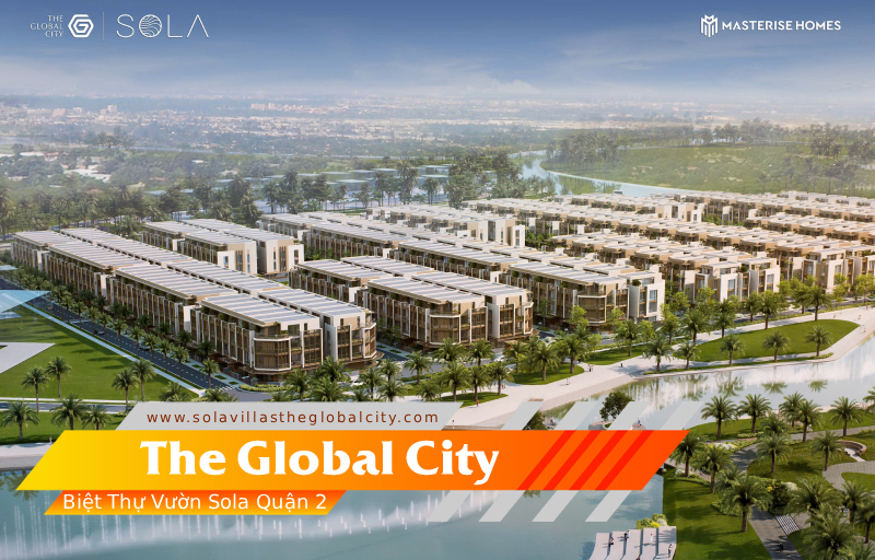 Biệt Thự Vườn Sola Quận 2: Chuẩn Sống Xanh Thanh Lịch Giữa Lòng Sài Gòn