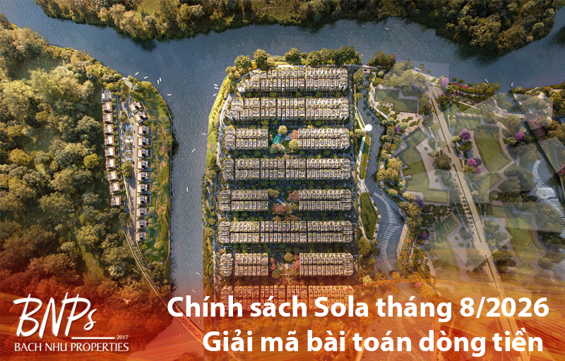 Chính sách Sola tháng 8 2026 Giải mã bài toán dòng tiền khi mua biệt thự The Global City - Bách Như Properties - BNPs