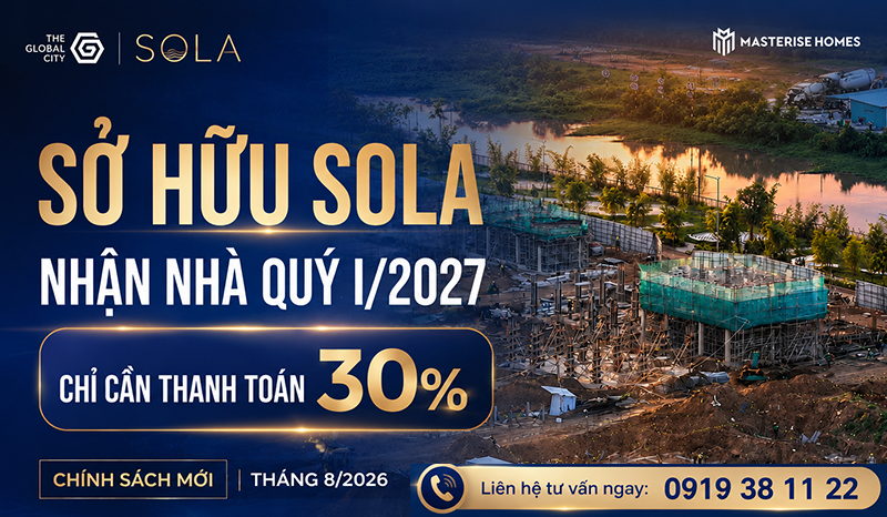 Chính sách Sola tháng 8 2026 Nhận nhà Quý 1 2027 - Bách Như Properties - BNPs