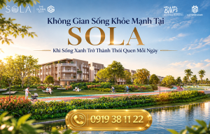 Không Gian Sống Khỏe Mạnh Tại SOLA – Khi Sống Xanh Trở Thành Thói Quen - Bách Như Properties - BNP's